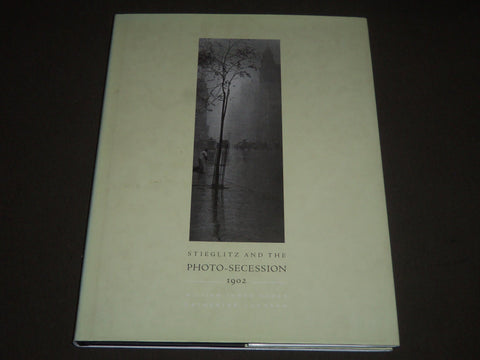 2002 STIEGLITZ AND THE PHOTO SECESSION 1902 BOOK BY WILLIAM INNES HOMER - I 839