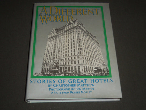 1976 A DIFFERENT WORLD GREAT HOTELS BY CHRISTOPHER MATTHEW BOOK - I 856
